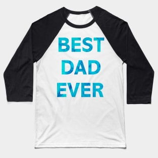 DAD Shirt Best Dad Ever Shirt HUSBAND Gift DADY Gift MEN DADs Day Gift Funny DAD to be TEE Baseball T-Shirt